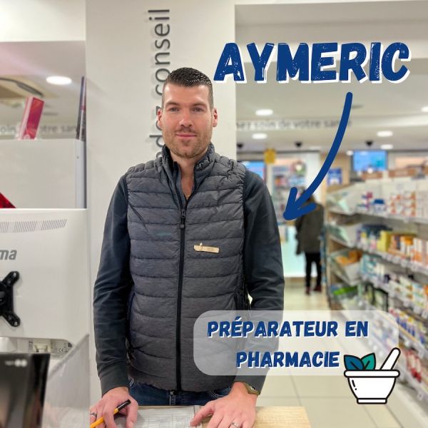 Aymeric, préparateur en pharmacie.