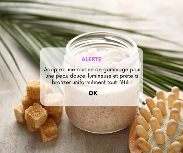 ✨ Intégrez le gommage à votre routine beauté pour une peau lisse, saine et prête à rayonner !