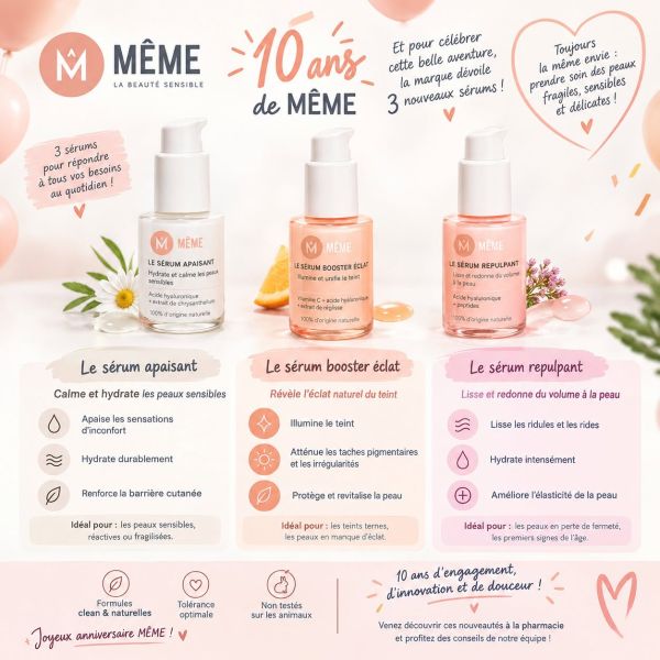 🎂✨ MÊME fête ses 10 ans… et célèbre cet anniversaire avec 3 nouveaux sérums ! 💗