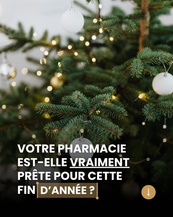 Votre pharmacie est-elle VRAIMENT prête pour la période la plus INTENSE de l’année ?🎄