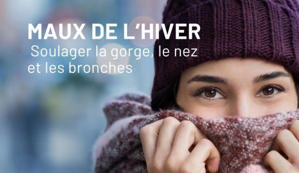 Maux de l’hiver : soulagez la gorge, le nez et les bronches